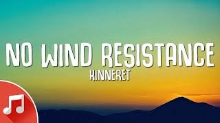 Kinneret - No Wind Resistance (Sped Up / TikTok Remix) LYRICS | i've been here 60 years