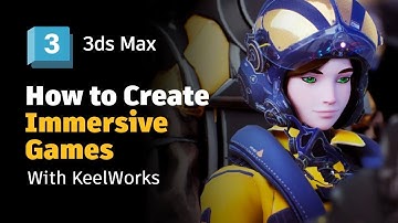 Immersive Game Experiences with 3ds Max