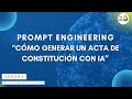 (S3)🚀 Cómo generar un Acta de Constitución con IA usando la fórmula CREATE de PMI