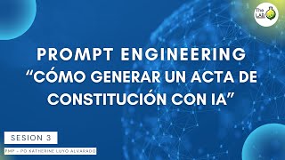 (S3)🚀 Cómo generar un Acta de Constitución con IA usando la fórmula CREATE de PMI