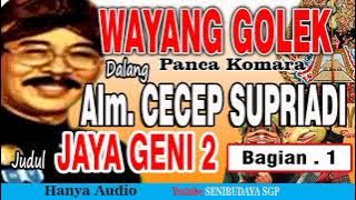 WAYANG GOLEK  DALANG R.H. CECEP SUPRIADI JUDUL.JAYA GENI 2 BAG.1 @SENIBUDAYASGP