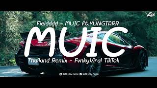 Muic - แดนซอนโด Fieldddd Ft.yungtarr - Djthailand Fvnky Slow Viral Tiktok