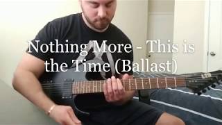 Nothing More | This is the Time (Ballast) | Guitar Cover Full HD Lead