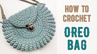 How to crochet OREO bag with T-shirt yarn || TUTORIAL || 크로 셰 뜨개질 가방 || كيفية عمل حقيبة من الكروشيه