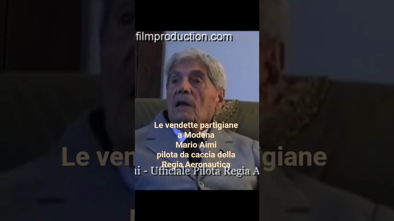 Le vendette partigiane a Modena - Mario Aimi ufficiale pilota della Regia Aeronautica