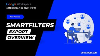Exploring Smartfilters In Gw Manager Revolutionize Your Google Workspace Management