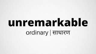 meaning of the word unremarkable | unremarkable शब्द का अर्थ screenshot 4