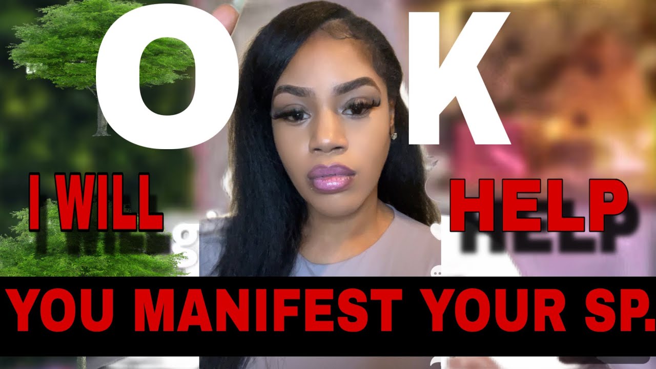 If You Can’t MANIFEST your SP! I Will HELP YOU! - YouTube