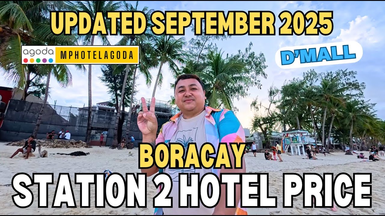 BORACAY STATION 2 HOTELS & RESORTS + D'MALL - UPDATED PRICE VIA AGODA AS OF SEPTEMBER 2025