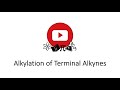 Alkylation of Terminal Alkynes