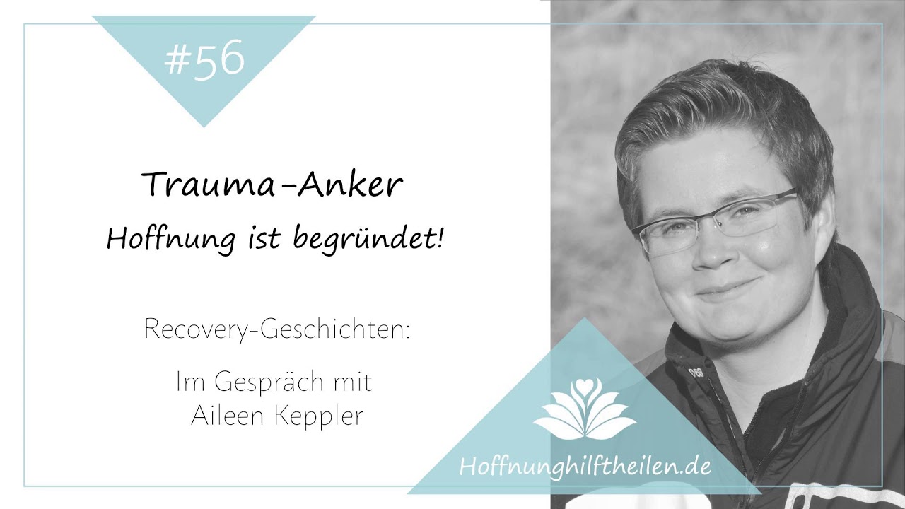 Trauma-Anker - Hoffnung ist begründet!