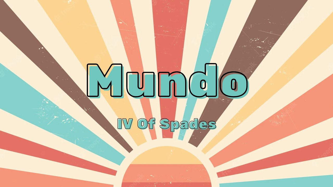 Mundo IV Of Spades (Lyrics) YouTube