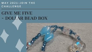 Give Me Five Series~Dollar Bead Box~May 2021~Finished Jewelry Update~Join the Collaboration