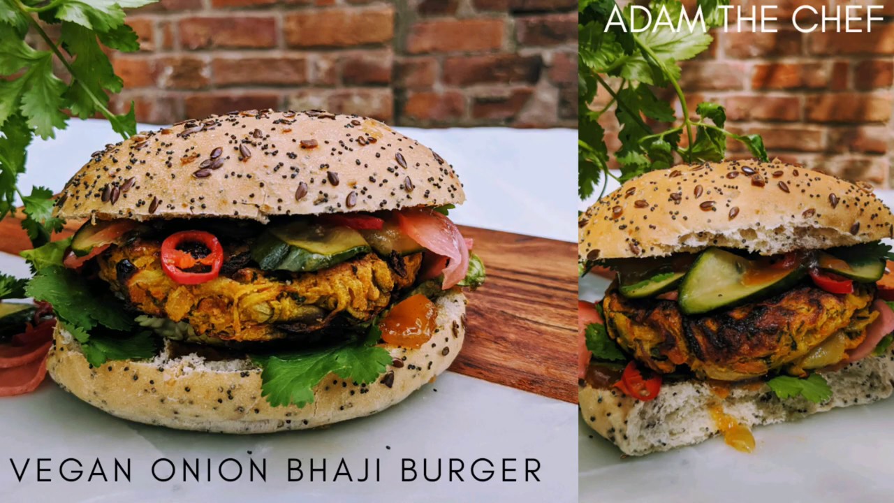 Vegan Onion Bhaji Burger Adam the Chef YouTube
