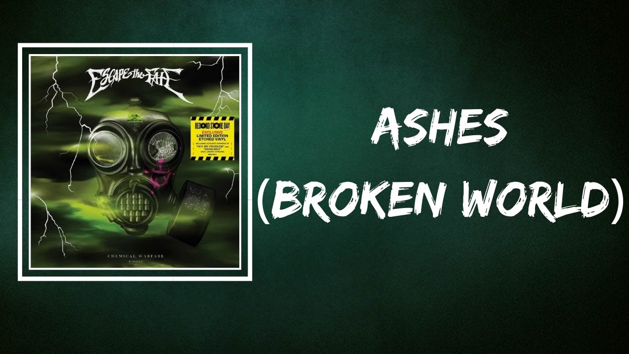 Escape The Fate - Ashes (Broken World) (Lyrics)