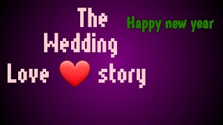 The Wedding Love Story 