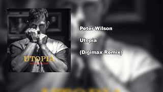 Peter Wilson - Utopia (Digimax Remix)