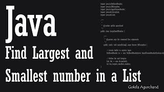 Java Program | Find Largest & Smallest number in a List | Gokila Agurchand