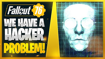 Hackers In Fallout 76!