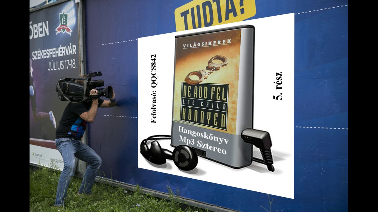 Lee Child: Ne ​add fel könnyen (Jack Reacher 2.) 5. rész - Hangoskönyv