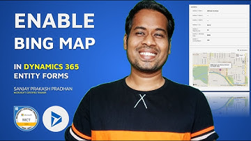 Enable Bing Map in Dynamics 365 CE/CRM Entities | Tips