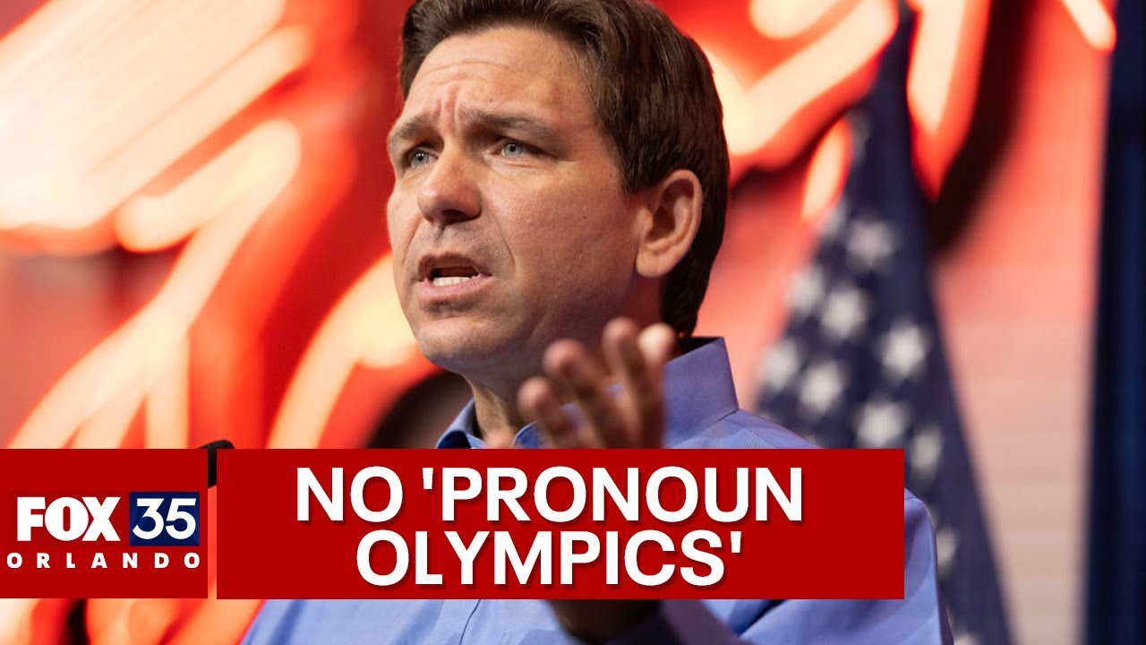 DeSantis rejects 'pronoun olympics'