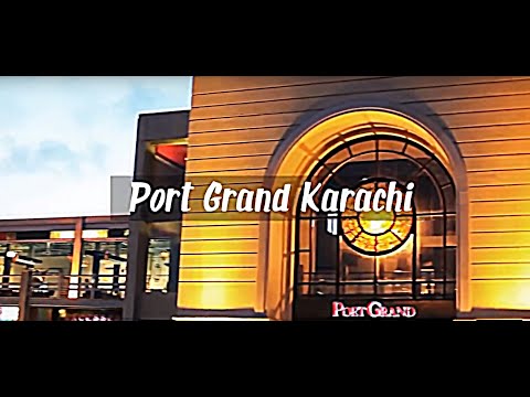 A quick overview of Port Grand - Heart of Karachi | Karachi life | Family | Entertainment