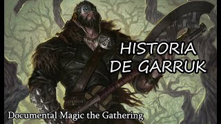 Historia De Garruk Doental Magic The Gathering