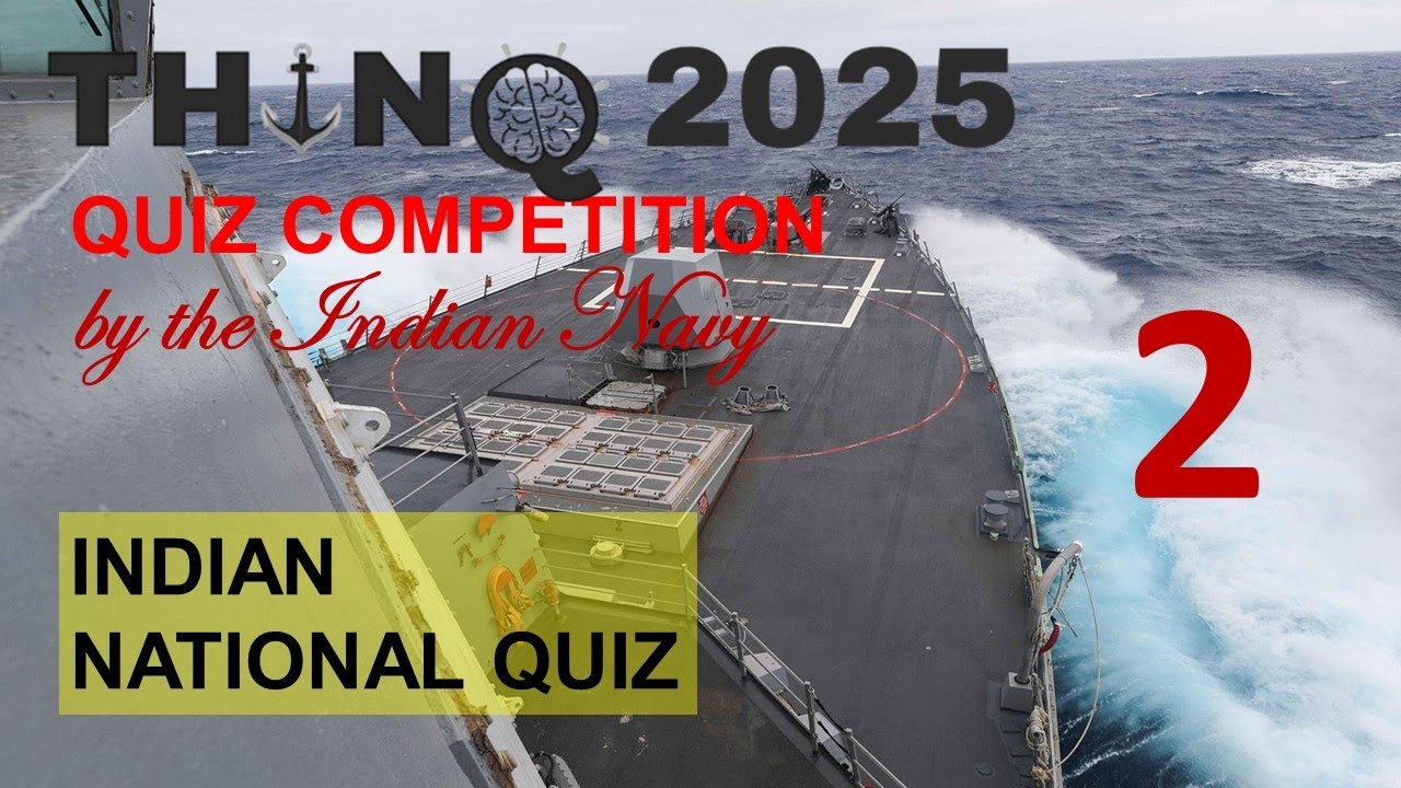 THINQ 2025 Quiz Competition / Indian Navy/Model Questions and Answers/National level Quiz/Episode 2