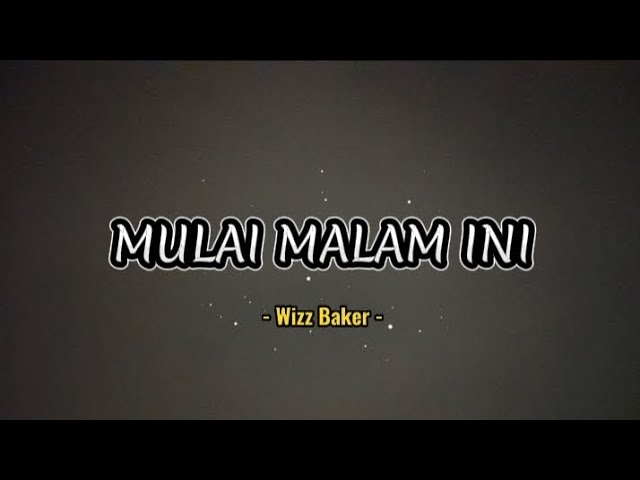 Lagu | MULAI MALAM INI - Wizz Baker Chords - Chordify