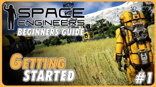 Space Engineers Beginners Guide #1: Game-modes - HUD - Getting Started in Survival