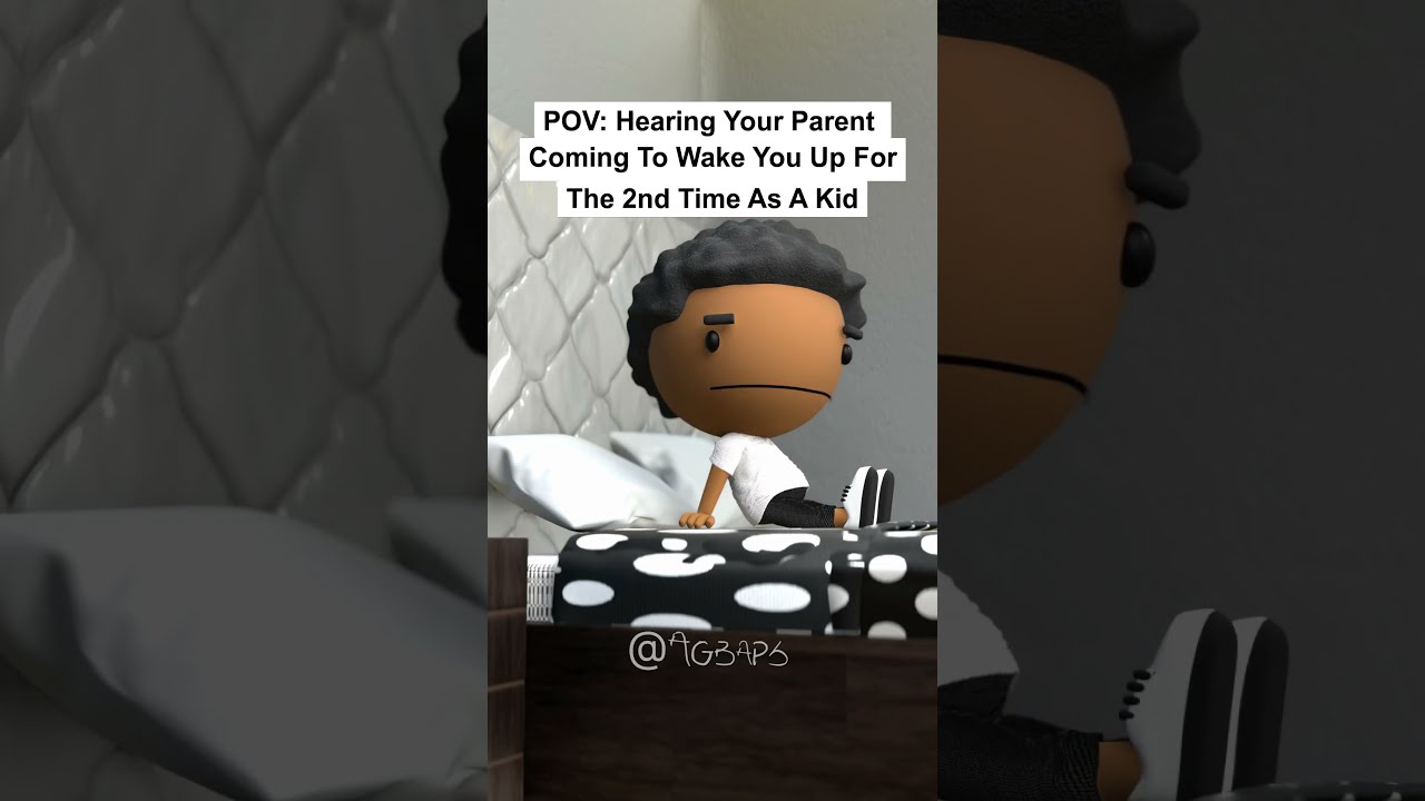 POV Hearing You Parent Coming To Wake Up For The Second Time As A Kid