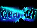 Gear vi by thegeostormgeometry dash