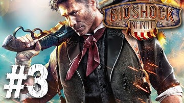 BioShock Infinite - Walkthrough Part 3 Let