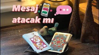 Mesaj atacak mı