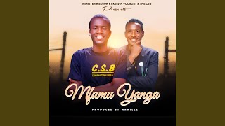 MFUMU YANGA (feat. Kelvin Vocalist & THE CSB)