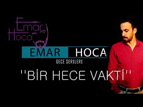 Emar Hoca - Bir Hece Vakti (Gece Serileri)