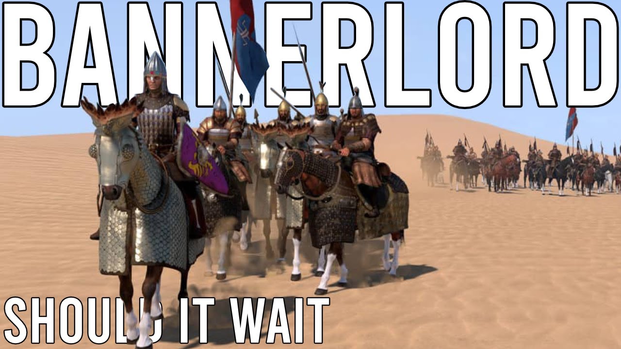 Did Mount and Blade II Bannerlord Release Too Early?
