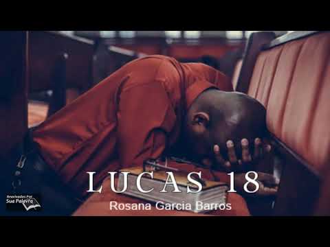 Lucas 18  Reavivadospsp  Rosana Garcia Barros