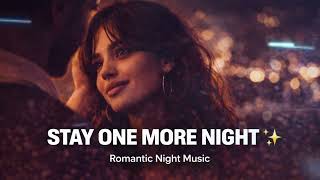 Stay One More Night   Romantic Emotional Song late Night Vibes
