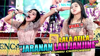 LALA ATILA - LALI JANJINE - KENCANA WUNGU CAMPURSARI