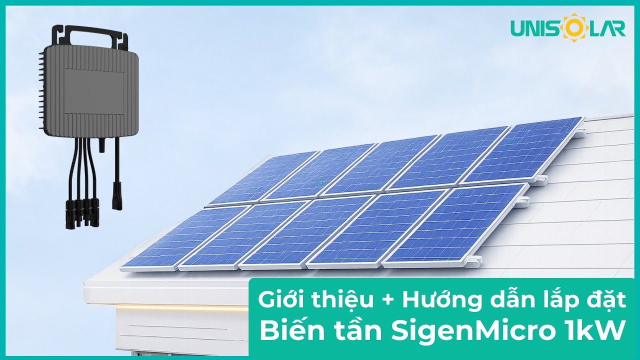 Giới thiệu + lắp điện biến tần SIGENMICRO 1kW đến từ SIGENERGY!