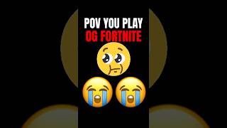 POV your playing OG Fortnite 😭 #fortniteclips #fortnite #fortnitefunny #gaming