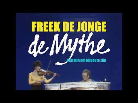 1983 - Freek de Jonge - De Mythe - Wat fijn om idioot te zijn (met Hella de Jonge)