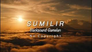 Background Music Gamelan Sumilir | Backsound Musik Etnik No Copyright Emosional cinematic