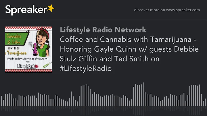 Coffee and Cannabis with Tamarijuana - Honoring Ga...