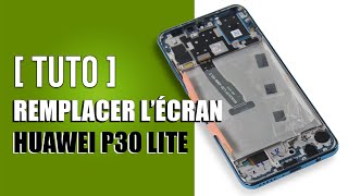 Comment remplacer l'écran Huawei P30 lite