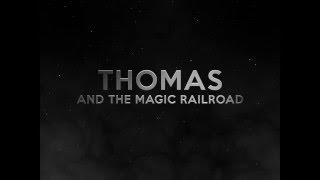 Thomas And The Magic Railroad - Recut Trailer Thomas And The Magic Railroad - Recut Trailer