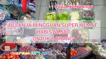BELANJA MINGGUAN SUPER HEMAT, HABIS 68.500 | FOOD PREPARATION | DAILY VLOG IRT