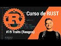 19. Curso de RUST: TRAITS (rasgos)